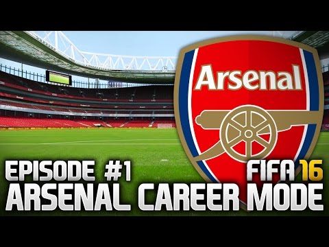 FIFA 16: ARSENAL CAREER MODE #1 - LET'S DO THIS!!!