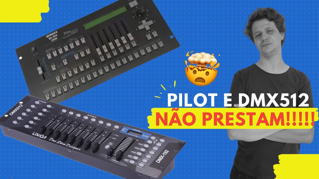 DMX 512 E PILOT 2000 NÃO PRESTAM! | Minha opinião!