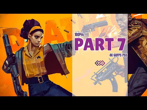 DEATHLOOP - 100% Walkthrough No Commentary - PART 7 [4K 60FPS PS5]