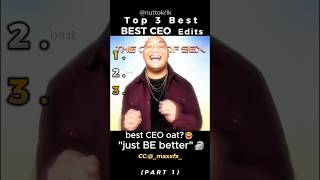 Ranking The Best "Best CEO" Edits Part 1