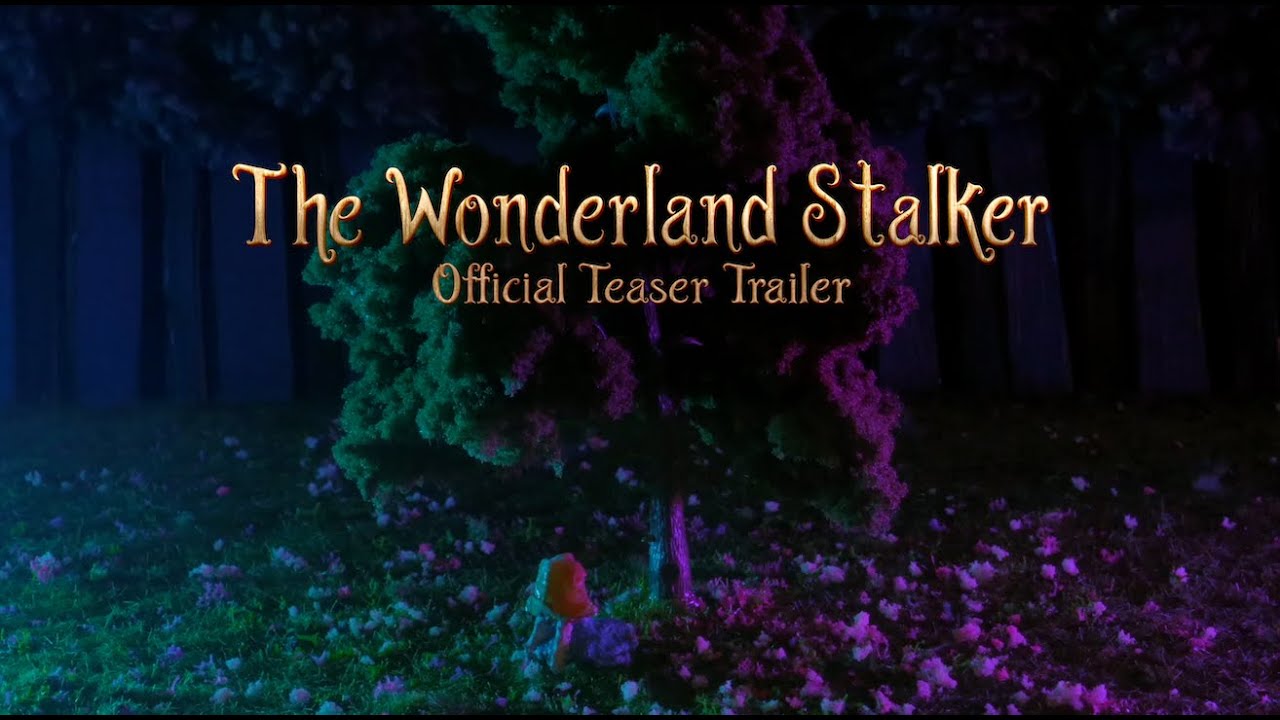 The Wonderland Stalker — Official Trailer