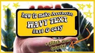 how to make aesthetic WAVY TEXT using your phone