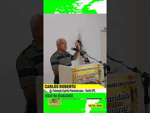 SHORT - CARLOS ROBERTO – JESUS NA ATUALIDADE (1/2)