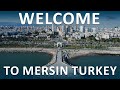 WELCOME TO MERSIN TURKEY