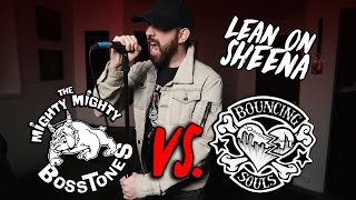 If The Mighty Mighty Bosstones recorded Lean on Sheena instead of The Bouncing Souls