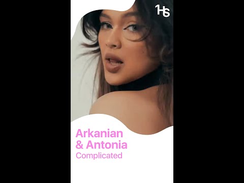 ARKANIAN x ANTONIA - Complicated