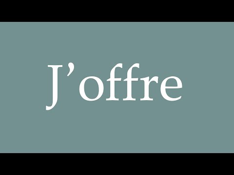 How to Pronounce ''J'offre'' (I offer) Correctly in French