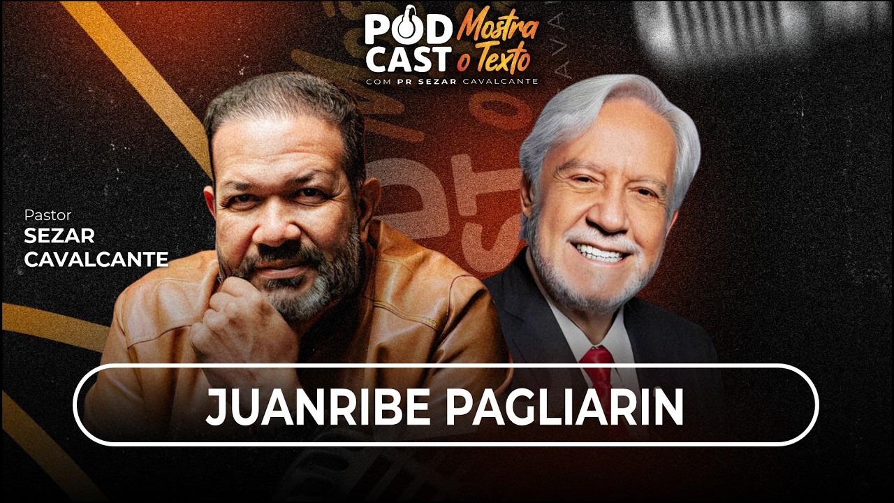 JUANRIBE PAGLIARIN E PR  SEZAR CAVALCANTE - PODCAST MOSTRA O TEXTO