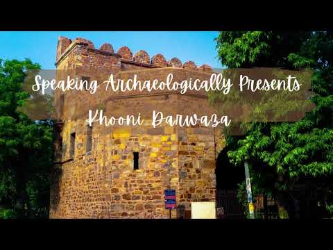 Monuments of the Delhi Sultanate Ep. 09:  The Khooni Darwaza of Delhi