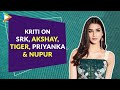 Kriti Sanon On Corona Lockdown Routine SRK S Humble Attitude Bachchan Pandey With Akshay
