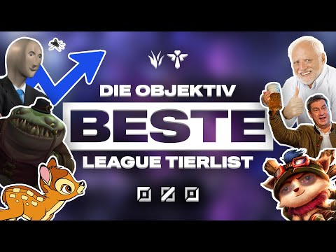 Die objektiv beste League Tierlist