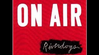 Riverdogs - "I Believe" (Live)