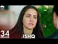 ISHQ - Episode 34 | Turkish Drama | Hazal Kaya, Hakan Kurtaş | Urdu Dubbing | RD1Y