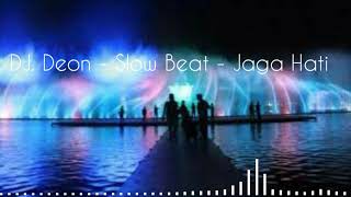 Download lagu DJ. DEON - SLOW BEAT_JAGA HATI ( 2019) mp3 Download lagu DJ. DEON - SLOW BEAT_JAGA HATI ( 2019) mp3