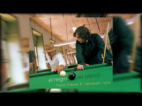 El Negro Del Blanco - 2004 - Yamandu Costa e Paulo Moura - Álbum Completo