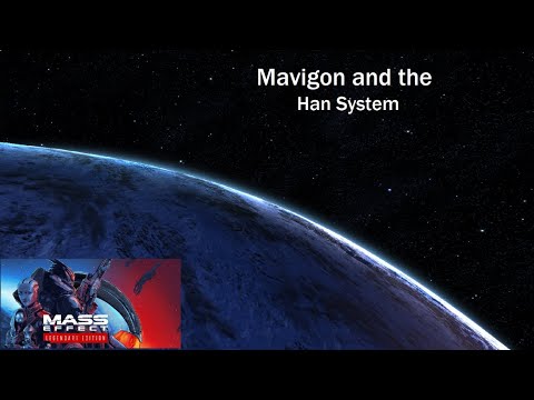 Mavigon and the Han System - Mass Effect 1: Legendary Edition