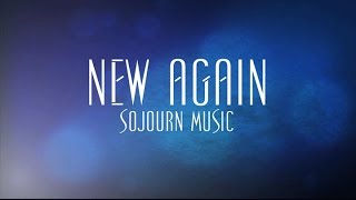 New Again - Sojourn Music