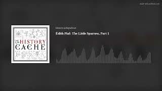 Download lagu Édith Piaf: The Little Sparrow, Part 1 mp3