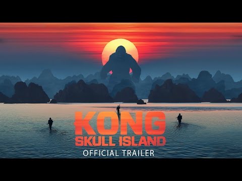 KONG: SKULL ISLAND - Official Final Trailer