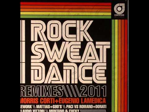 Morris Corti & Eugenio Lamedica - I rock i sweat i dance (Paci vs Romano & Donati Remix)