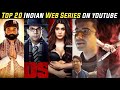 Top 20 Indian Web Series Available on Youtube , for free |2021|