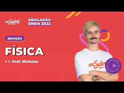 Principais tópicos de Física para o ENEM | Física | 2º SIMULADÃO ENEM 2022 | Me Salva!