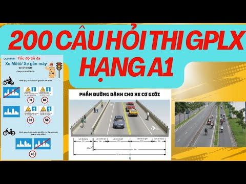 200 câu hỏi luyện thi lý thuyết GPLX hạng A1 ( Câu 1 đến câu 100)