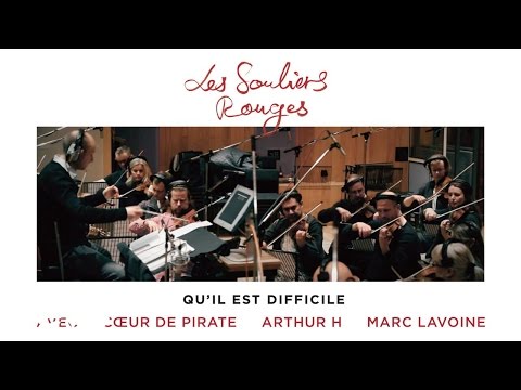 Coeur de pirate, Marc Lavoine, Arthur H - Qu'il est difficile