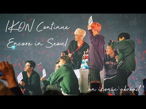 iKON's Encore in Seoul // AN iKONIC ABROAD