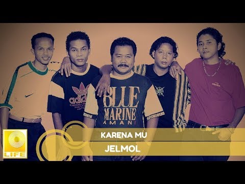 Jelmol - Kerana Mu (Official Audio)