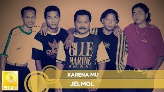 Download lagu Jelmol Kerana Mu... mp3