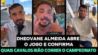 DHEOVANE ALMEIDA ABRE O JOGO E CONFIRMA QUAIS CAVALOS IRÃO CORRER O CAMPEONATO