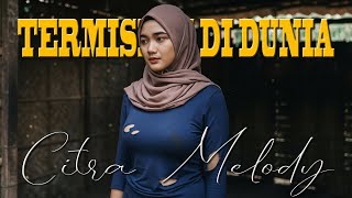 Download lagu TERMISKIN DIDUNIA - HAMDAN ATT COVER CITRA MELODY mp3 Download lagu TERMISKIN DIDUNIA - HAMDAN ATT COVER CITRA MELODY mp3