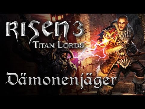 Risen 3: Titan Lords - Let's Play mit Piranha Bytes: Der Dämonenjäger
