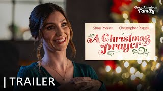 A Christmas Prayer | Trailer | Starring Shae Robins and Christopher Russell