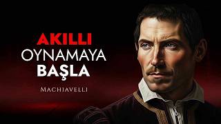 İyi Davranmayı Bırakın, Akıllı Davranmaya Başlayın! | Machiavelli'nin 7 Psikoloj