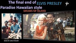 ELVIS PRESLEY DRUMS OF ISLAND FINAL END FROM PARADISE HAWAIIAN STYLE 😍😍😍🥰🥰🥰🥰💓💓💓💞💞💞💘💘💘💘💝💝💝💝💝👀👀👀👀😎😎😎😎