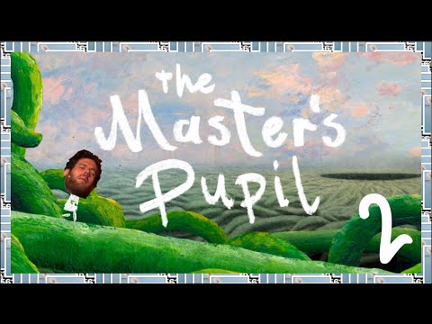 Kunst ist ein Rätsel - The Master's Pupil #2