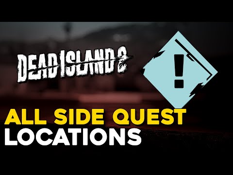 Dead Island 2 All Side Quest Locations