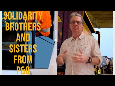 Words of Solidarity to the P&O Dockers from Mark Dickinson Nautilus International