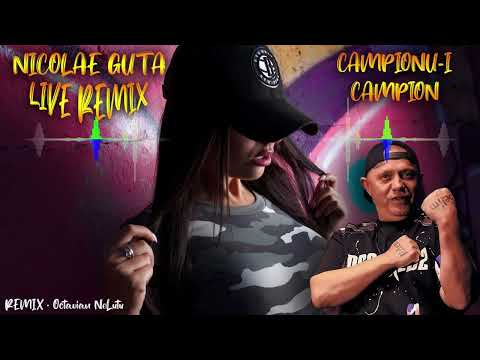 Campionu-i Campion 🔥 LIVE REMIX MANELE | NICOLAE GUTA