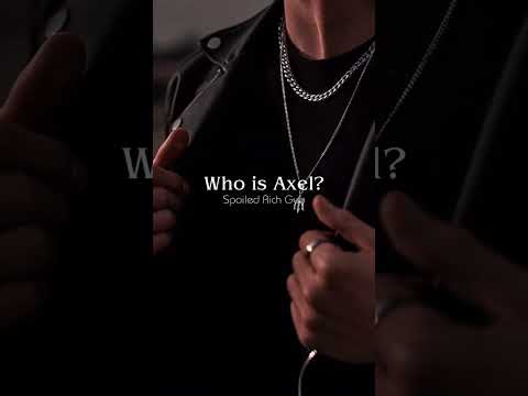 Who is Axel? One of OC’s in my book.