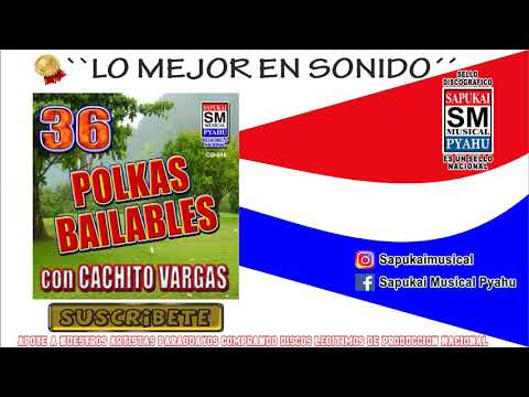 Seleccion de Polkas bailables 2 - Cachito Vargas