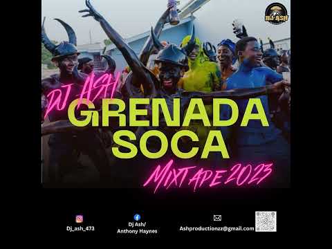 DJ ASH GRENADA SOCA MIXTAPE 2023