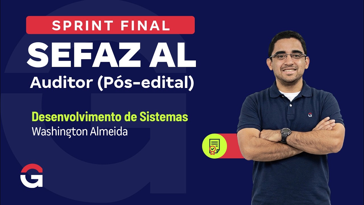 Sprint Final  SEFAZ AL | Auditor - Desenvolvimento de Sistemas com Washington Almeida