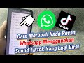 Whatsapp Tutorial ️ How To Change Your WhatsApp Message Tone Using The Viral TikTok Song Of 2025