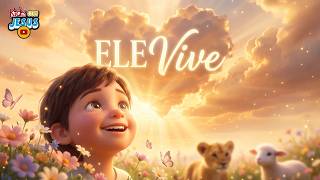 ELE Vive - Música Infantil Gospel Animada