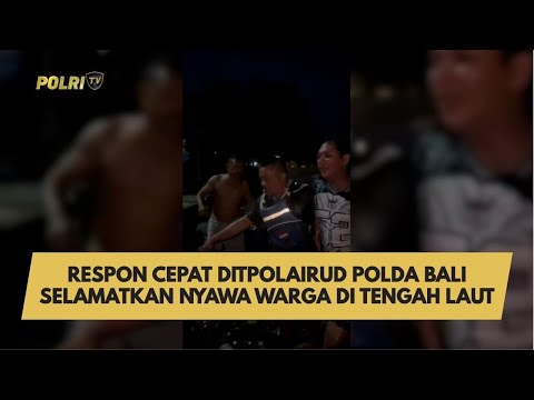 RESPON CEPAT DITPOLAIRUD POLDA BALI SELAMATKAN NYAWA WARGA DI TENGAH LAUT