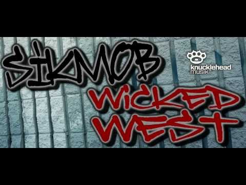 SIK MOB   Wicked West produced by Alpha Omega productionz