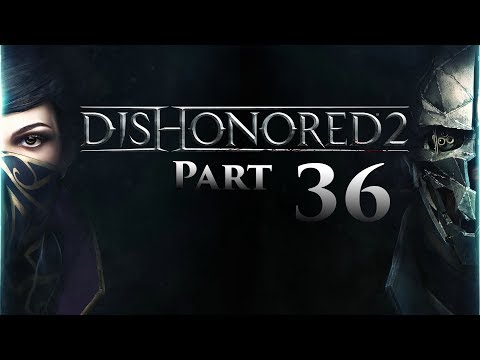 Dishonored 2: Dokerzy #36